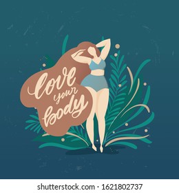 Body positive poster with trendy hand drawn lettering Love your body. Girl with beautiful hair against a background of green leaves and plants. Female characters. Feminism quote