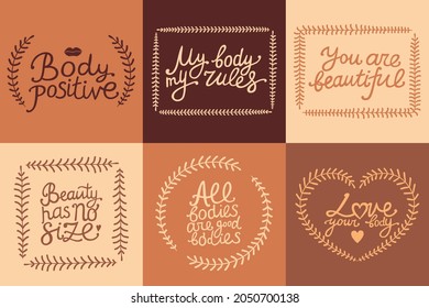 Body Positive - Set Of Handdrawn Vector Lettering In Floral Frames. Body Positivity, Mental Health Stilyzed Typography.  T-shirt Print, Poster, Social Media, Greeting Card, Gift, Mug, Slogan Design.