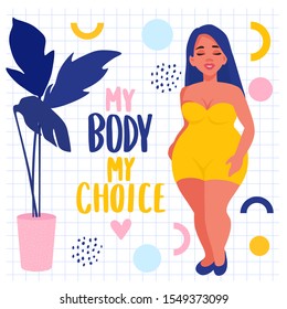 Body positive stickers. Plus size Woman dressed in swimsuits and quote. Happy girl flat style illustration. Attractive overweight lady. Female cartoon character. My body my choice.