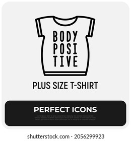 Body positive thin line icon, plus size t-shirt. Modern vector illustration.
