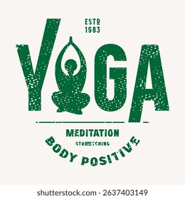 Body positive yoga class emblem. Graphic design with typographic and silhouettes of girl in asana. Green print with rough texture on white background