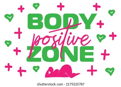 Body positive zone poster concept. Body acceptance, body positivity and diversity. Happy and active plus size girls space. 