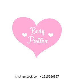 Body positivity - hand drawn vector lettering. Body positive, mental health hashtag, slogan stylized typography. Social media, poster, greeting card, gift, banner, textile, T-shirt, mug design element