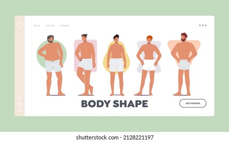 Body Shape Landing Page Template. Men Body Figure Types, Handsome Persons Posing. Male Characters Hourglass, Inverted Triangle, Round, Rectangle and Pear Shapes. Cartoon People Vector Illustration
