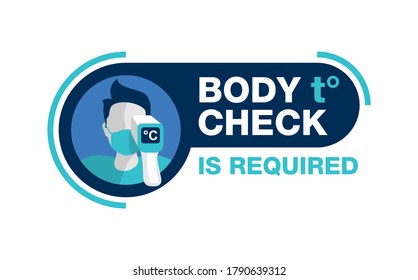 Body temperature check is required  - temperature meter in hand and human profile in face mask - attention warning sticker