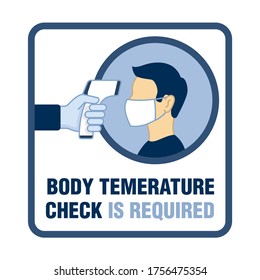 Body temperature check is required sign - temperature meter in hand and human profile in face mask - attention warning sticker