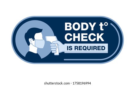 Body temperature check is required sign - temperature meter in hand and human profile in face mask - attention warning sticker