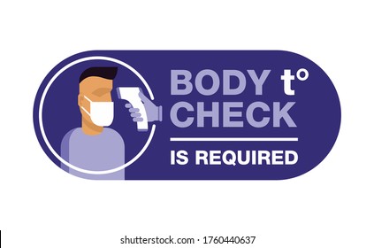 Body temperature check is required sign - temperature meter in hand and abstract human in face mask - attention warning sticker