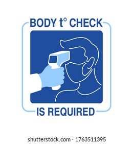 Body temperature check is required sign - temperature meter in hand and human profile in face mask - attention warning sticker