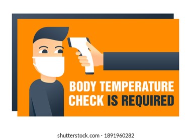 Body temperature check is required sticker - temperature meter in hand and absctract character in face mask - attention warning poster