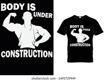 Body Is Under Construction - Fitness T shirt