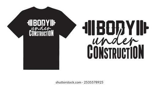 Body under construction gym tshirt design - motivational typographic quote gym tshirt design,muscle workout,Gym motivation vector illustration quotes design.