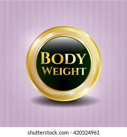 Body Weight gold badge or emblem
