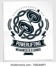 Bodybuilding championship vector advertising leaflet composed using weight disc dumbbell. Weakness is a choice quote. 
