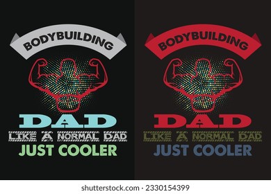Bodybuilding Dad Like A Normal Dad Just Cooler, Gym Shirt, Gym Shirt, Workout, Gym Lover Shirt, Fitness Shirt, Sports Lover Gift, Gift For Gym Lover, Sports, Workout Tee