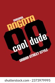 bogota cool dude,t-shirt design varsity fashion vector