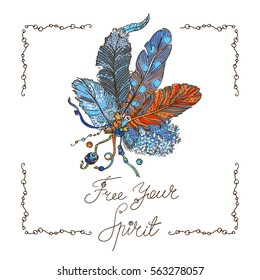 Bohemian style design for card, invitation, party poster . Free hand drawing of feathers with beads. Lettering "Free Your Spirit"