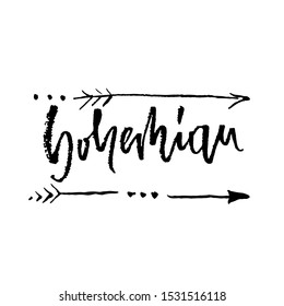 Bohemian style. Dry brush lettering. Vector illustration.