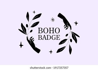 Boho badge design template with black hands holding olive branches and place for text. Modern boho aesthetic for blog, website, stories. Emblem or logo in linocut style.