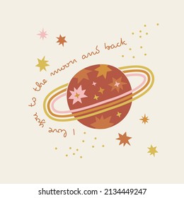 Boho celestial planet Saturn in starry outer space vector illustration. Love you to the moon and back phrase. Scandinavian decorative galaxy poster for nursery decor.