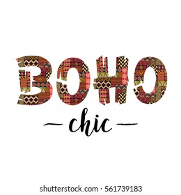 Boho chic design. Inspirational quote in the bohemian style. Ethnic lettering for t-shirt, poster, card or stationary. Vector illustration