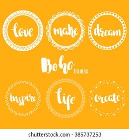 Boho circle quote frame with motivation sign. Made in vector. Good for use and edit.