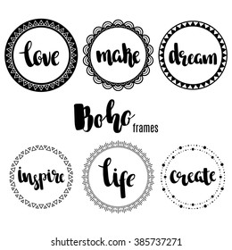 Boho circle quote frame with motivation sign. Made in vector. Good for use and edit.