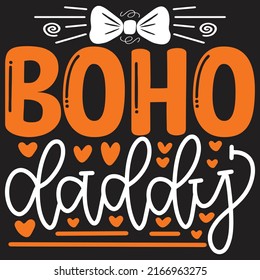 Boho Daddy - Dad, Daddy, Papa - Happy Father's Day T-shirt And SVG Design, Vector EPS File, can you download.