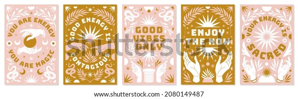 Boho mystical vector posters with inspirational\
quotes about energy, magic and good vibes. Hand, snake, moon, sun,\
cosmic and floral elements in trendy bohemian celestial style. Pink\
and gold colors.
