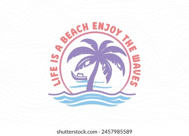 Boho Retro Summer Beach T shirt design, Life is a Beach enjoy the waves svg