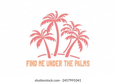 Boho Retro Summer Beach T shirt design, Find me under the plams svg