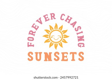 Boho Retro Summer Beach  T shirt design,Forever chasing sunsets svg