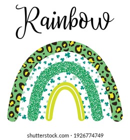 Boho, scandinavian style rainbow,  nature print, with shamrocks, animal leopard texture, stipple green. Vector illustration. For kids, baby shower, T-shirt prints.