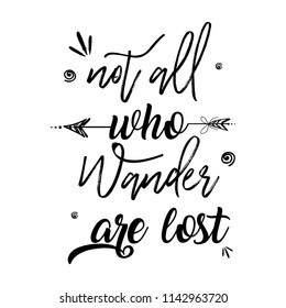 233 Not All Who Wander Are Lost Images, Stock Photos & Vectors ...