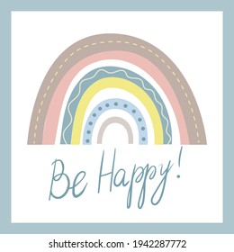 A boho style rainbow with decorative elements. Hand drawn lettering. Minimalist abstract Scandinavian design in pastel colors. Vector illustration for greeting cards, invitations, clothing print.