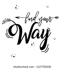 Boho template hand drawn with inspirational quote lettering - find your way with ethnic arrow.