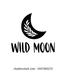 Boho vector illustration with crescent moon. Contemporary art. Celestial t shirt print, boho poster, cards, floral moon tattoo, modern logo. Wild moon black lettering. Scandinavian style