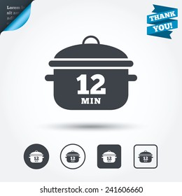 Boil 12 minutes. Cooking pan sign icon. Stew food symbol. Circle and square buttons. Flat design set. Thank you ribbon. Vector