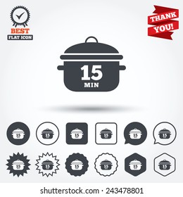 Boil 15 minutes. Cooking pan sign icon. Stew food symbol. Circle, star, speech bubble and square buttons. Award medal with check mark. Thank you ribbon. Vector
