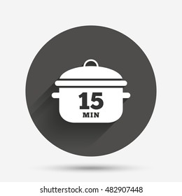 Boil 15 minutes. Cooking pan sign icon. Stew food symbol. Circle flat button with shadow. Vector