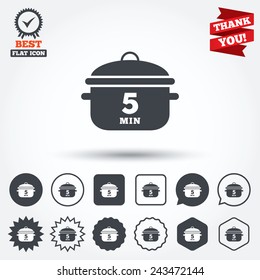 Boil 5 minutes. Cooking pan sign icon. Stew food symbol. Circle, star, speech bubble and square buttons. Award medal with check mark. Thank you ribbon. Vector