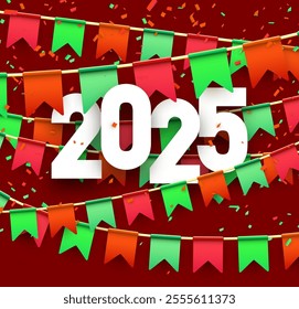 Bold 2025 typography surrounded by colorful bunting flags and confetti on a vibrant red background. Vector illustration.