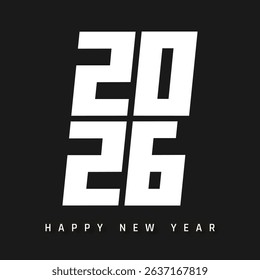 Bold 2026 Happy New Year Graphic With Modern Minimalist Typography On Black Background. Futuristic and Stylish Holiday Design for Greeting Cards or Posters. Vector Illustration.