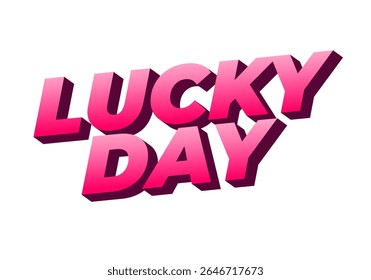 Bold, 3D text design featuring the words LUCKY DAY in vibrant pink shades. The letters have a glossy finish, creating a playful and energetic vibe