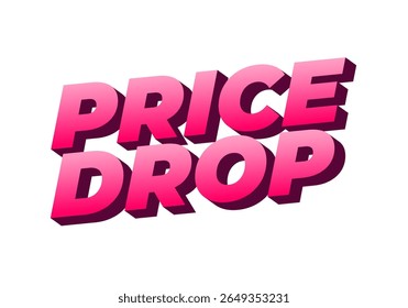Bold, 3D text design featuring the words PRICE DROP in a vibrant pink gradient. The letters are thick and shadowed, creating a dynamic and eye catching effect, suitable for promotional mater