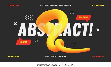 Bold abstract design background with gradient 3D shape, large typography, and modern layout. Perfect for creative banners, web design, or visual branding with a dynamic and futuristic vibe.