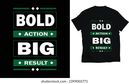 Bold action big result motivational t-shirt design