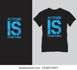 Design de camiseta arrojado 'Atitude é Tudo' com tipografia angustiada - Vestuário motivacional para confiança, positividade e mentalidade