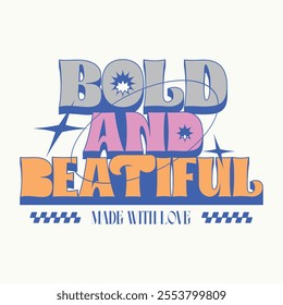 Bold and beatiful concept typograhpy vector template