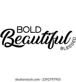 bold beautiful blessed black vector graphic design and cut file